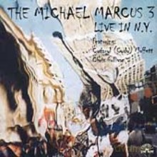 Michael Marcus 3: Live In N.Y. [CD]