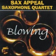 Sax Appeal Saxophone Quartet: Blowing [CD]