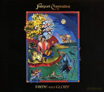 Fairport Convention: Fame And Glory [CD]