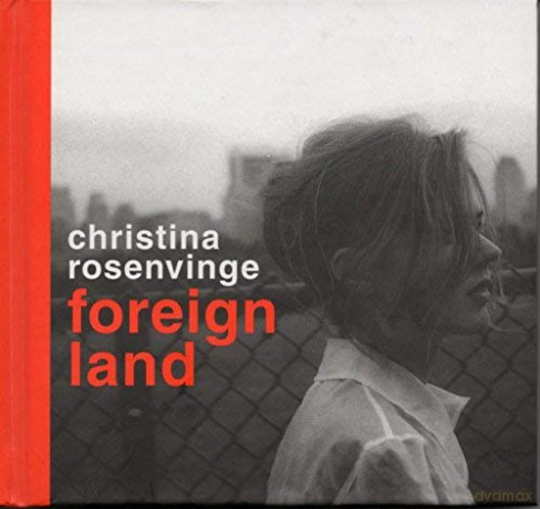 Christina Rosenvinge: Foreign Land [KSIĄŻKA]
