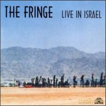 The Fringe: Live In Israel [CD]