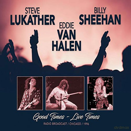 Eddie Van Halen, Billy Sheehan, Steve Lukather: Good Times - Live Times 1996 [CD]
