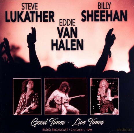 Eddie Van Halen, Billy Sheehan, Steve Lukather: Good Times - Live Times 1996 [CD]