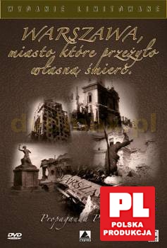 Propaganda PRL-u: Warszawa, miasto które przeżyło własną śmierć [DVD]