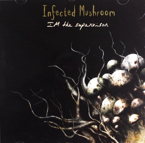 Infected Mushroom: I'M The Supervisor [CD]