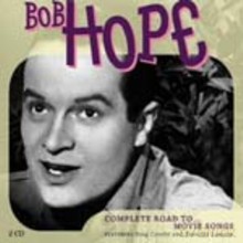 Bob Hope: Complet Road to... Movie Songs [CD]