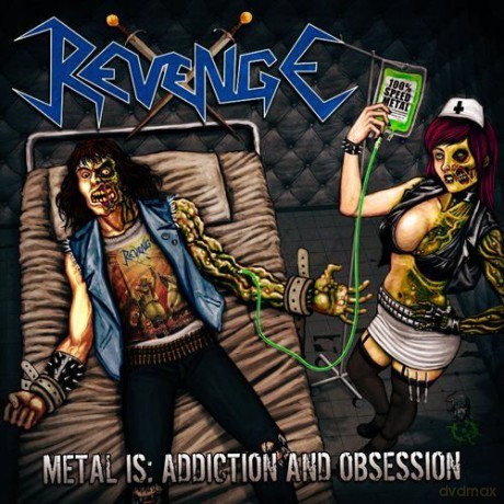 Revenge: Metal Is:Addiction And Obsession [CD]