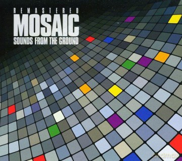 Sounds From The Ground: Mosaic Remastered [CD]