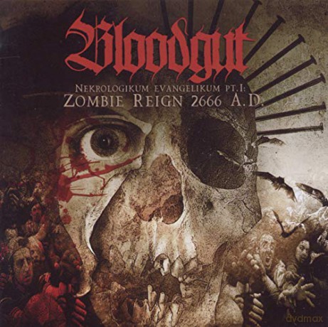 Bloodgut: Nekrologikum Evangelikum Pt. 1: Zombie Reign 2666 Ad [CD]