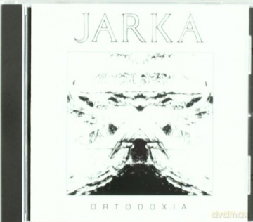 Jarka: Ortodoxia [CD]