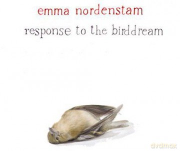 Emma Nordenstam: Response To The Birddream [CD]