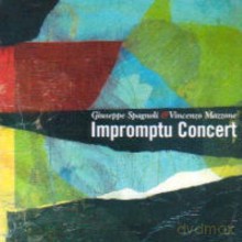Giuseppe Spagnoli, Vincenzo Mazzone: Impromptu Concert [CD]
