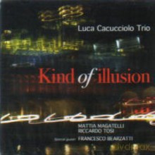 Luca Cacucciolo: Kind of Illusion [CD]