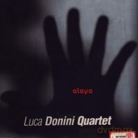 Luca Donini: Alaya [CD]