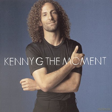 Kenny G: The Moment [CD]
