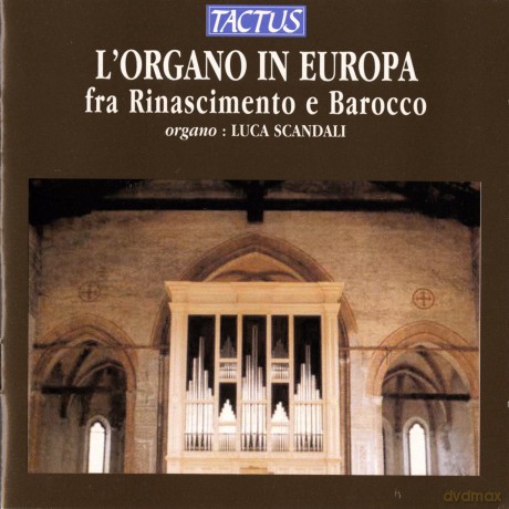 Luca Scandali: The Organ in Europe [CD]