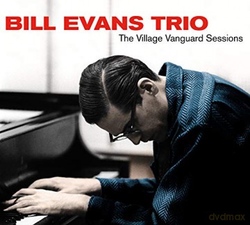 Bill Evans: The Village Vanguard Sessions [CD]