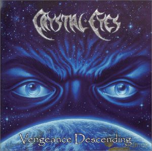 Crystal Eyes: Vengeance Descending [CD]