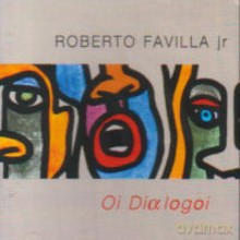 Roberto Favilla: Oi dialogoi [CD]