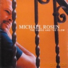 Rosen Michael: The surge and the flow [CD]