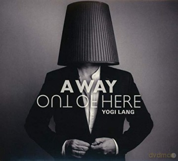 Yogi Lang: A Way Out Of Here [CD]