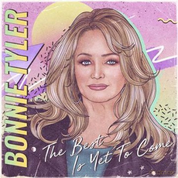 Bonnie Tyler: The Best Is Yet To Come [CD]