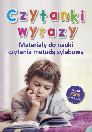 Czytanki wyrazy Materiały do nauki czytania metodą sylabową [KSIĄŻKA]