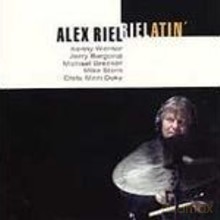 Alex Riel, Kenny Werner, Jerry Bergonzi, Michael Brecker, Mike Stern, Chris Minh Doky: Rielatin' [CD]