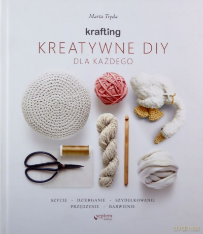 KRAFTING. Kreatywne DIY dla każdego - Marta Tręda [KSIĄŻKA]