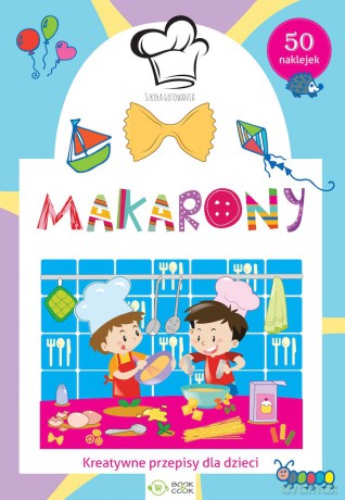 Makarony. Szkoła gotowania [KSIĄŻKA]