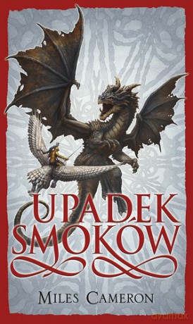 Upadek smoków. Syn zdrajcy (Tom 5) - Miles Cameron [KSIĄŻKA]