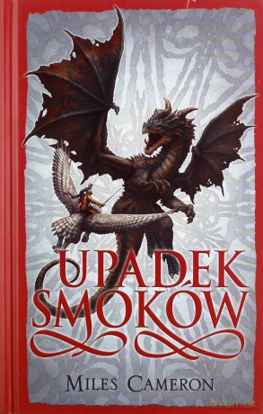 Upadek smoków. Syn zdrajcy (Tom 5) - Miles Cameron [KSIĄŻKA]