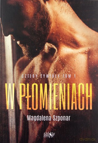 W płomieniach. Cztery żywioły (Tom 1) - Magdalena Szponar [KSIĄŻKA]