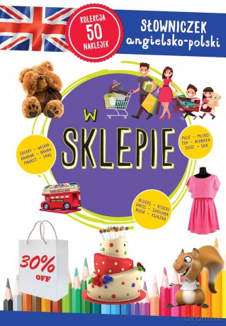 W sklepie. Słowniczek angielsko-polski [KSIĄŻKA]