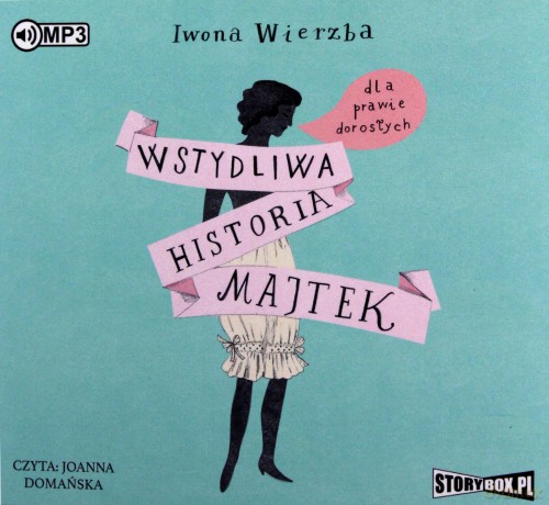Wstydliwa historia majtek dla prawie dorosłych - Iwona Wierzba [AUDIOBOOK]