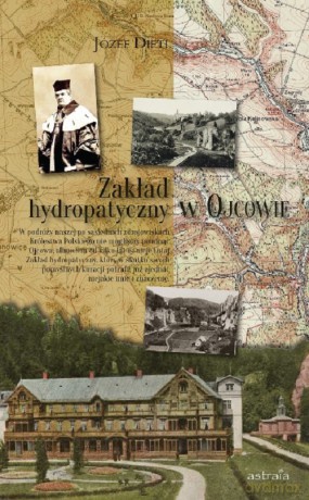 Zakład hydropatyczny w Ojcowie - Józef Dietl [KSIĄŻKA]