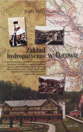 Zakład hydropatyczny w Ojcowie - Józef Dietl [KSIĄŻKA]