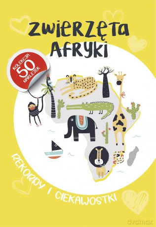 Zwierzęta Afryki [KSIĄŻKA]