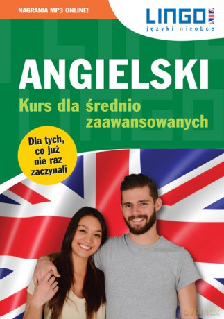 Angielski Kurs dla średnio zaawansowanych - Iwona Więckowska, Gabriela Oberda [KSIĄŻKA]