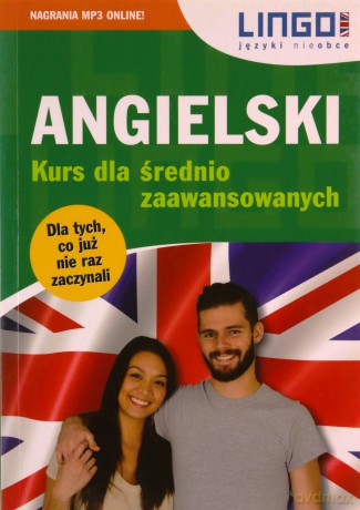 Angielski Kurs dla średnio zaawansowanych - Iwona Więckowska, Gabriela Oberda [KSIĄŻKA]
