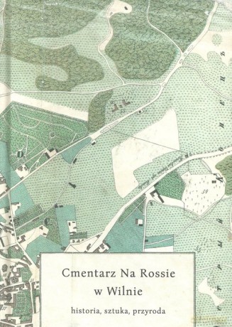 Cmentarz Na Rossie w Wilnie [KSIĄŻKA]