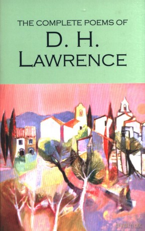 Complete Poems of D.H. Lawrence - D.H. Lawrence [KSIĄŻKA]