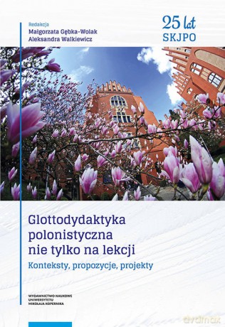 Glottodydaktyka polonistyczna nie tylko na lekcji [KSIĄŻKA]
