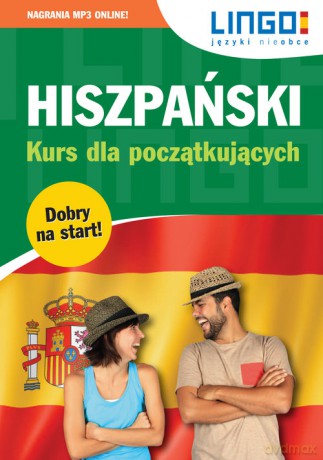Hiszpański Kurs dla początkujących - Danuta Zgliczyńska, Justyna Jannasz [KSIĄŻKA]
