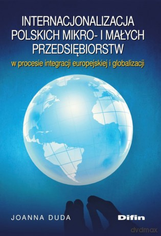 Internacjonalizacja polskich mikro- i małych przedsiębiorstw - Joanna Duda [KSIĄŻKA]