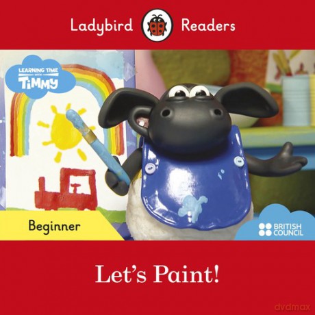 Ladybird Readers Beginner Level Timmy Time Let's Paint! [KSIĄŻKA]