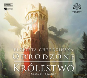 Odrodzone królestwo - Elżbieta Cherezińska [AUDIOBOOK]