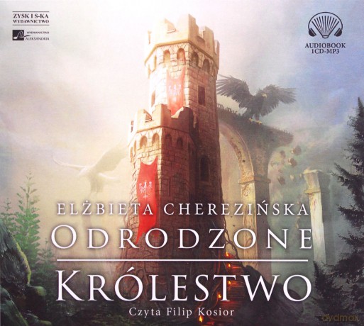 Odrodzone królestwo - Elżbieta Cherezińska [AUDIOBOOK]