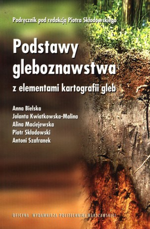 Podstawy gleboznawstwa z elementami kartografii gleb [KSIĄŻKA]