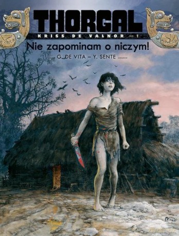 Thorgal Kriss de Valnor Nie zapominam o niczym - Yves Sente [KOMIKS]